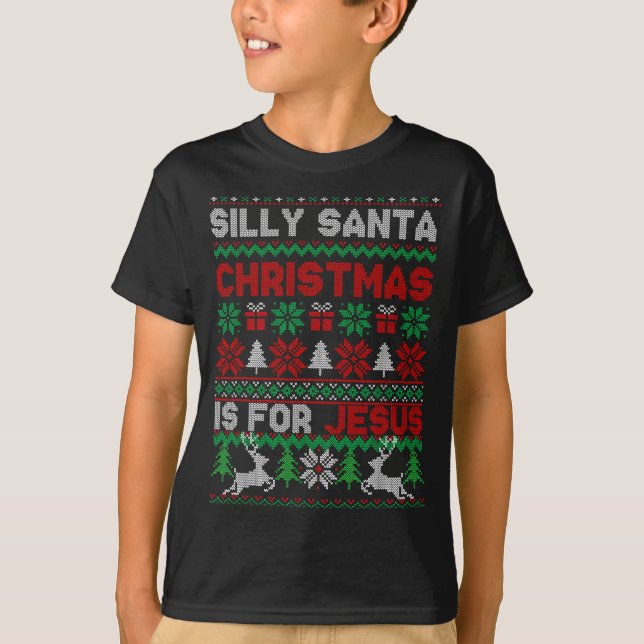 Silly Santa Christmas Is For Jesus Christian Chris T Shirt (Framsida)