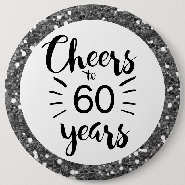Silver Glitter Cheers to 60 Years  Button Knapp (Framsida)