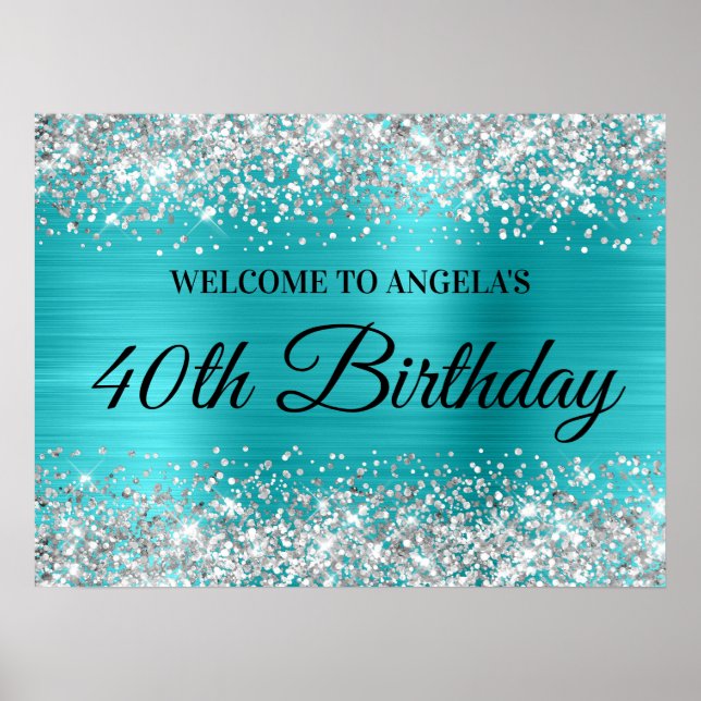 Silver Glitter Turquise Blue Foil 40 Birthday Poster (Framsidan)