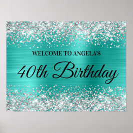 Silver Glitter Turquise Foil 40 Birthday Poster