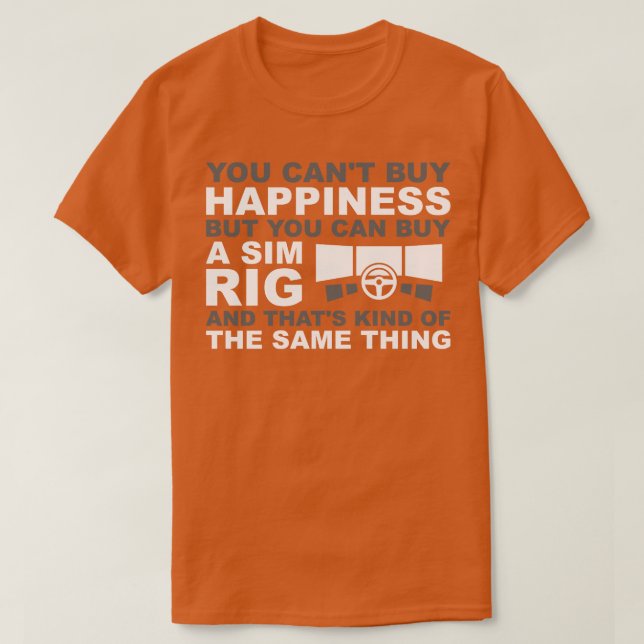 Sim Rig Happiness T Shirt (Design framsida)