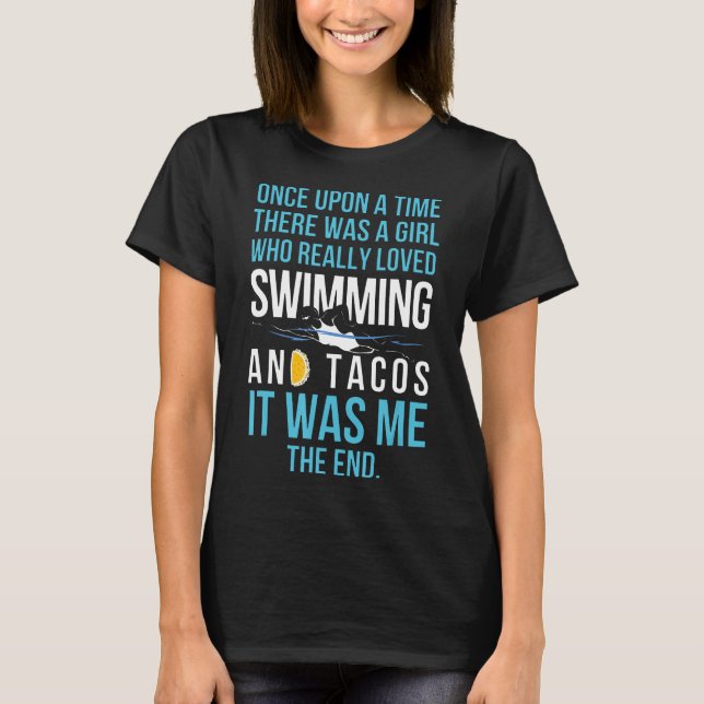 Simma en flicka som älskade simning och Tacos Shir T Shirt (Framsida)