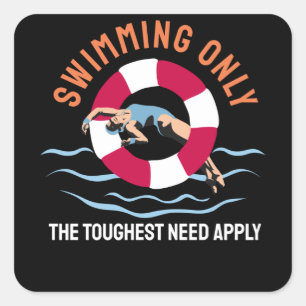 Simma endast det hårdaste behovet applicera - Swim Fyrkantigt Klistermärke