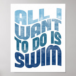 Simma Poster allt jag vill att Simma Art Swimmer s