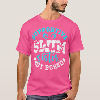 Simma Sister- stödjande Swimming Sister of a Swimm T Shirt
