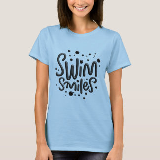"Simma Smiles" attraktiv slogan för kvinnor T-shir T Shirt