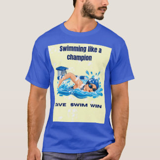 Simma som en mästare – Motivationssimmare T Shirt