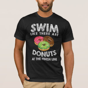 Simma som om det finns donuts på Simman Avslutat r T Shirt