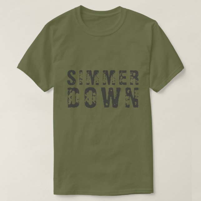 SIMMER DOWN T-Shirt (Design framsida)