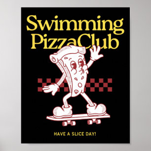 Simning Pizza Klubb Skateboard Vattensporter Pizza Poster