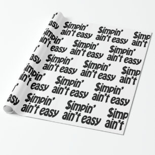 Simpin' Ain't Easy Presentpapper