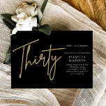 Simple Black och Guld Glitter 30års födelsedag Inbjudningar<br><div class="desc">Den enkla inbjudan till Black och Guld Glitter 30års födelsedag har en contemporary, underskattad design med en elegant faux guld-folie "Trettio" i handskrivet skript. Mot en svart bakgrund avslöjar det en känsla av modern minimalism och elegans. Denna inbjudan är perfektens val för både manar och kvinnor att fira denna viktiga...</div>