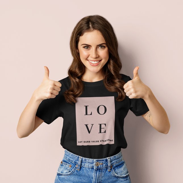 Simple Black & Rosa KÄRLEK |Låt oss värdera alla T Shirt (Skapare uppladdad)