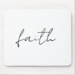 Simple Black White Handskriven Faith Art Musmatta<br><div class="desc">Den här enkla,  svarta och vita,  handskrivna "Faith"-designen ger en smula elegans och inspiration till vilken produkt som helst. Perfekt för dem som med ett meningsfullt budskap talar om kärlek minimalistiska konst. Du kan anpassa den här designen så att den blir unik för dig!</div>