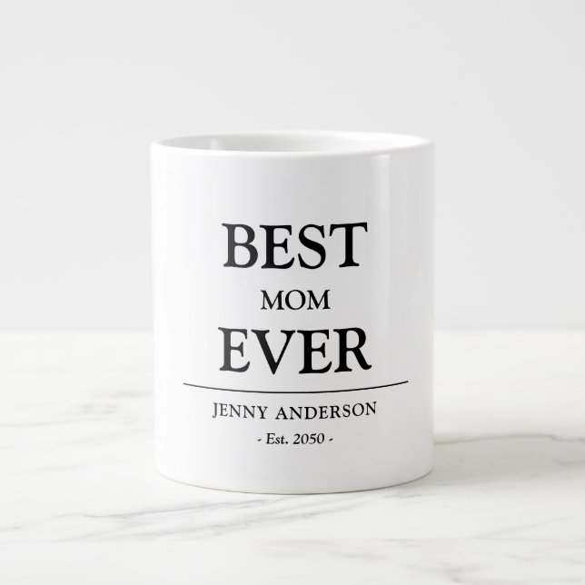 Simple Custom Design Best Mom Ever Mothers Gift Jumbo Mugg (Framsidan)