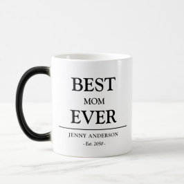 Simple Custom Design Best Mom Ever Mothers Gift Magisk Mugg