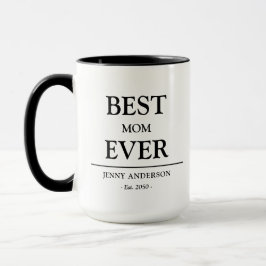 Simple Custom Design Best Mom Ever Mothers Gift Mugg