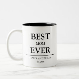 Simple Custom Design Best Mom Ever Mothers Gift Två-Tonad Mugg