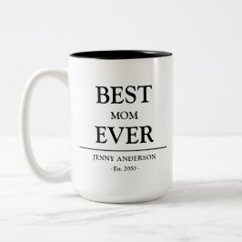 Simple Custom Design Best Mom Ever Mothers Gift Två-Tonad Mugg