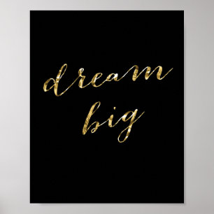 Simple Dream Big Black and Gold Foil Poster 8 x 10