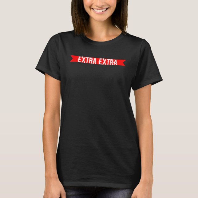 Simple Everyday extra extra Word Text T Shirt (Framsida)