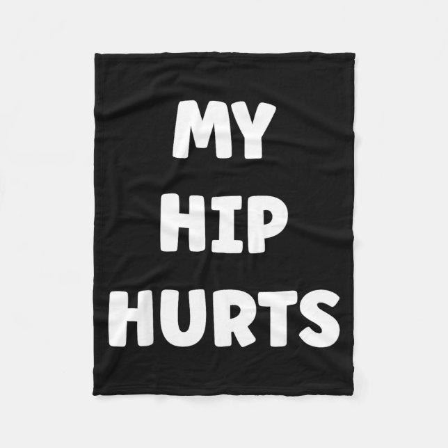 Simple Funny Gym Workout Quote My Hip Hurts  Fleecefilt (Framsidan)