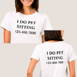 Simple Pet Sitta TShirts Dubbla Side Design<br><div class="desc">Det är lätt att komma ihåg med ord. Jag kör sitta med fetstil i brev och kontaktnummer som står ut så det är lätt att komma ihåg med formgivningen på framsidan och baksidan. Designad som arbetskjorta för någon som tar hand om sällskapsdjur som kan bäras av din personal eller din...</div>