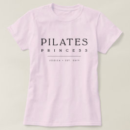 Simple Typography Custom Pink Pilates Princess T Shirt
