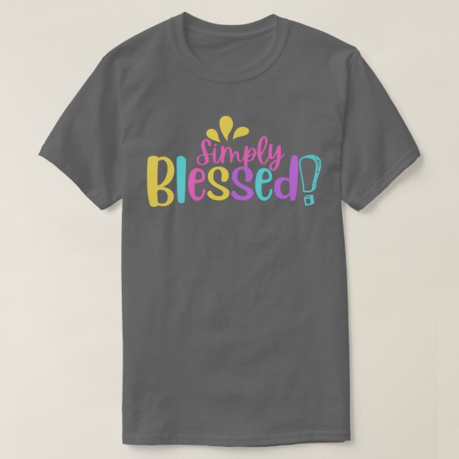 Simply Blessed Motivational Quotes T Shirt (Design framsida)