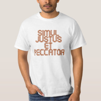 Simul Justus et Peccator T Shirt