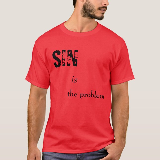 SIN är problemet T-shirt (Framsida)