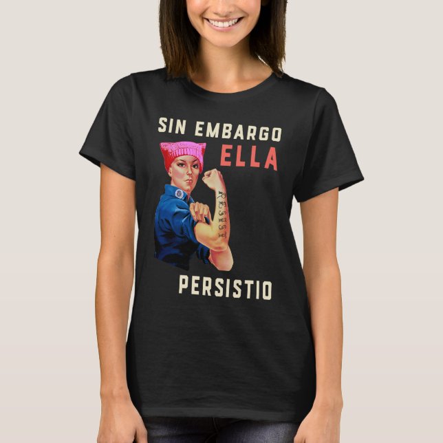 Sin Embargo Ella Persistio Rosie Riveter Femin T Shirt (Framsida)
