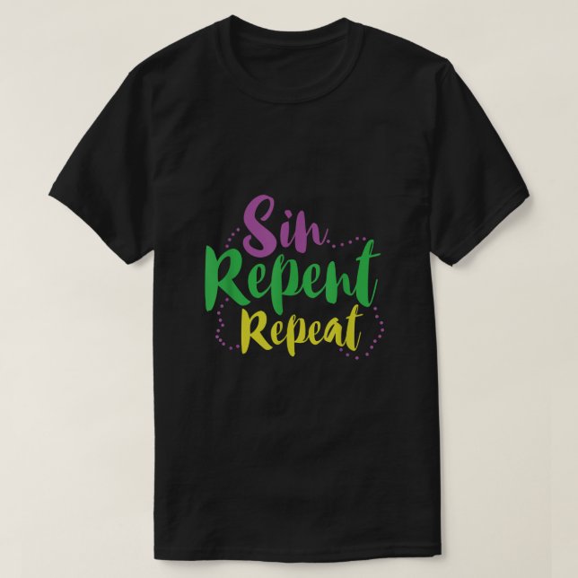 Sin Repeat Mardi Gras T Shirt (Design framsida)