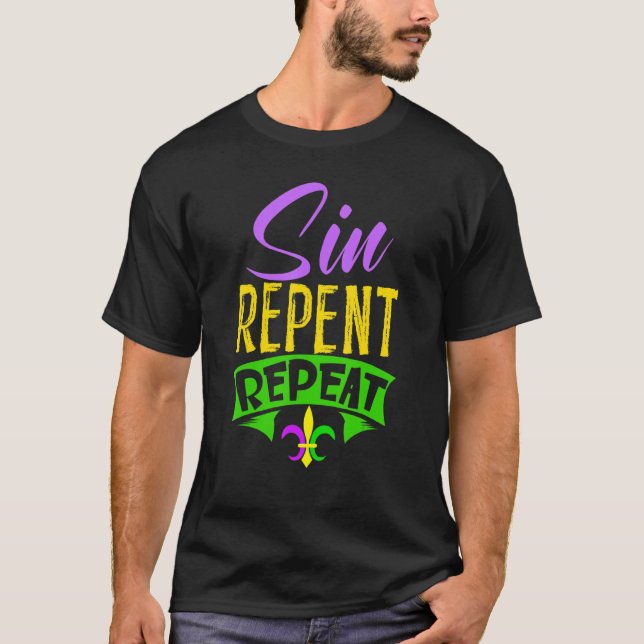 Sin Repent Repeat Mardi Gras Carnival Shrove Tuesd T Shirt (Framsida)