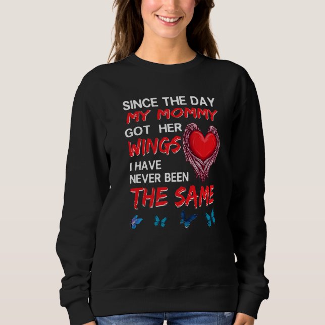 Since The Day My Mommy Got Her Wings Never Been Th T Shirt (Framsida)