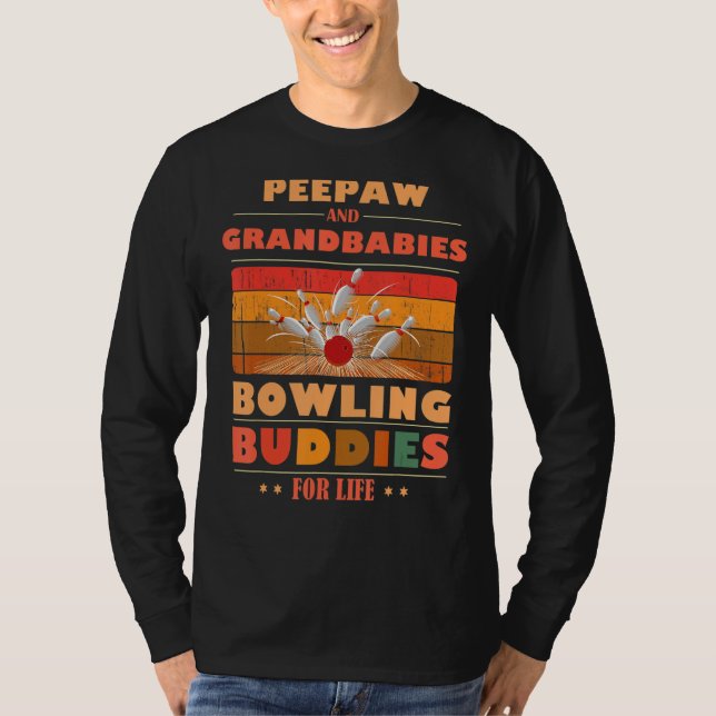 Sincere Grandbabies PEEPAW Buddies For Life Bowlin T Shirt (Framsida)