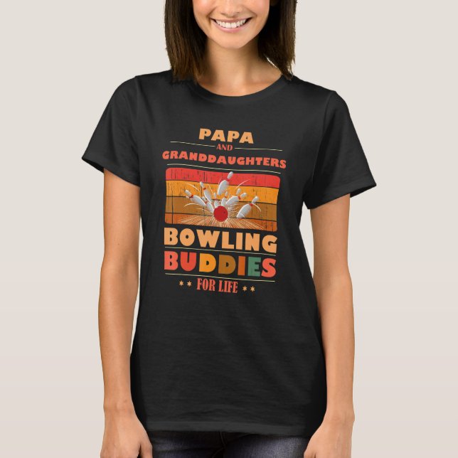 Sincere Granddaughters PAPA Buddies For Life Bowli T Shirt (Framsida)