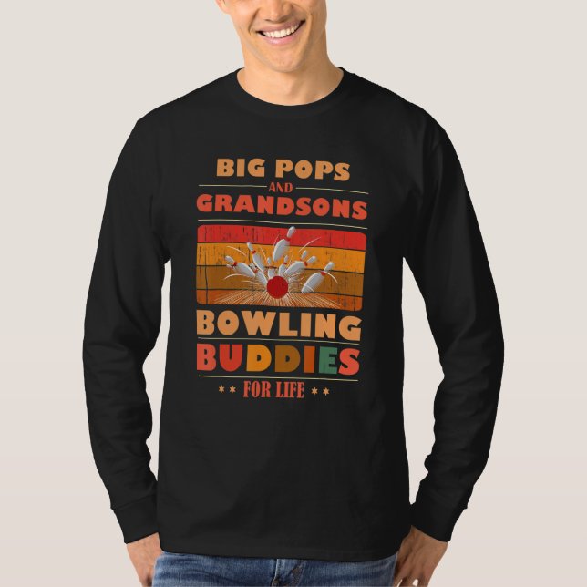 Sincere Grandsons BIG POPS Buddies For Life Bowlin T Shirt (Framsida)
