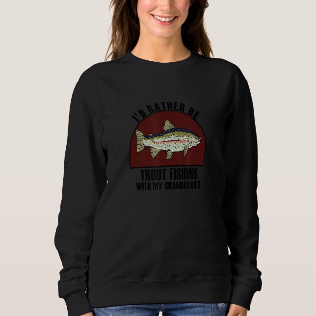 Sincere Rather Be W My Grandbabies Trout Fishing T Shirt (Framsida)
