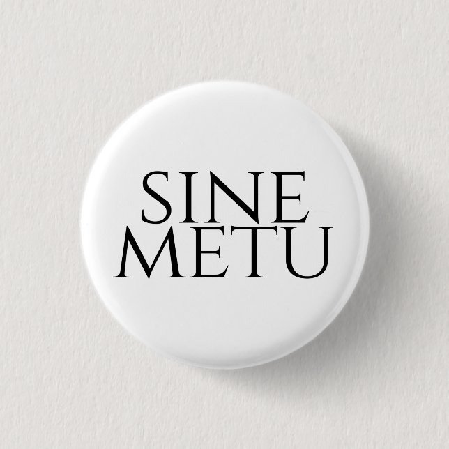 Sine Metu - utan rädsla Knapp (Framsida)