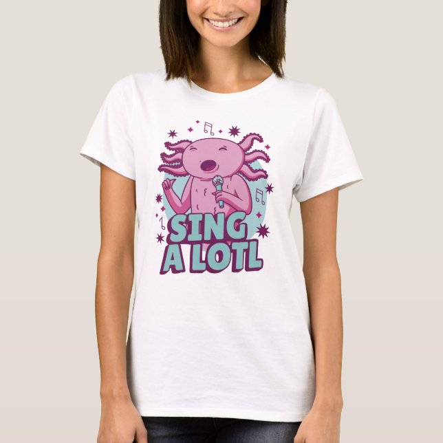 Singa massor! Sjungande Axolotl T Shirt (Framsida)