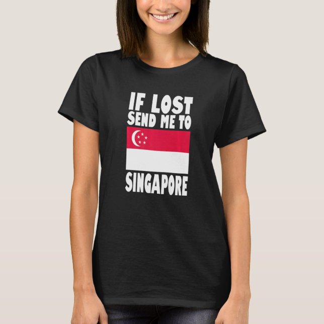 Singapores Flagga Design Om borttappad skickar mig T Shirt (Framsida)