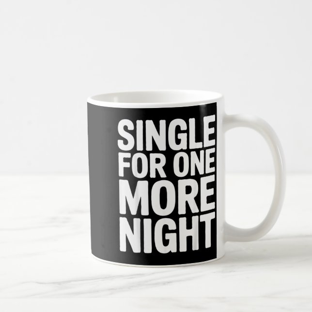 Singel för ytterligare en natt Rolig möhippa Kaffemugg (Höger)