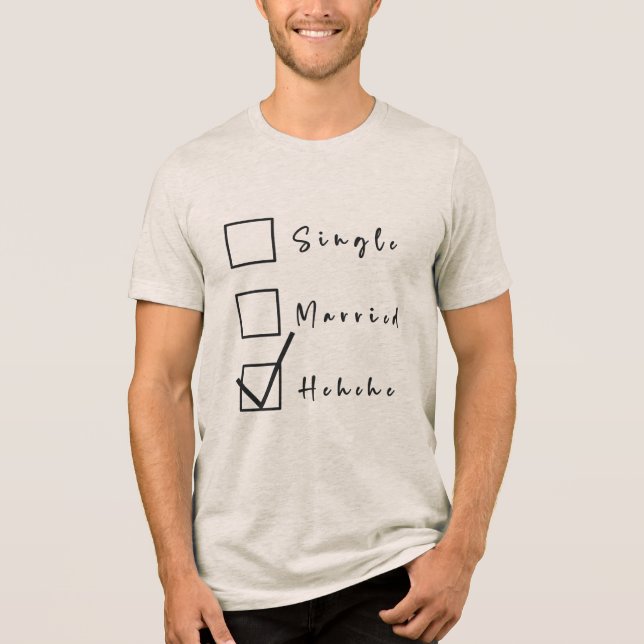 Singel, Gift, Hehehe Roligt Förhållande T Shirt (Framsida)