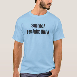 Singel ikväll endast tee shirt