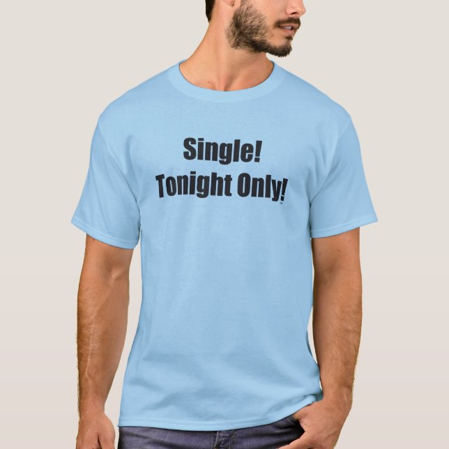 Singel ikväll endast tee shirt (Framsida)