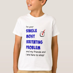 Singel mest irritera problemt-skjorta t shirt