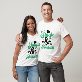Singel Och Inte Tillgänglig - Anti-Valentins T-shi T Shirt