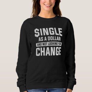 Singel som en dollar och inte söker förändring Rel T Shirt