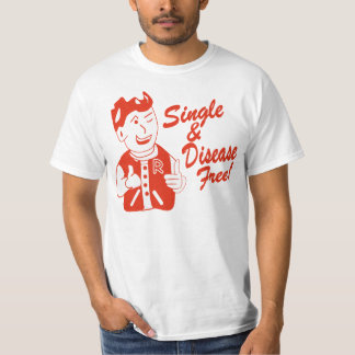 Singeln och sjukdomen frigör t-shirt